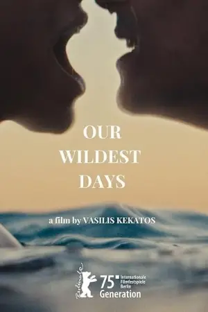 Постер к фильму "Our Wildest Days"
