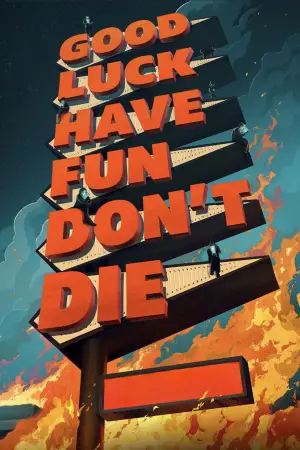 Постер к фильму "Удачи, веселитесь, не умрите" #523534