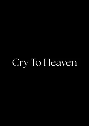 Постер к фильму "Cry to Heaven"