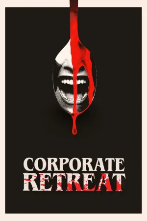 Постер к фильму "Corporate Retreat" #783432