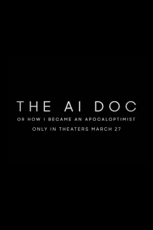 Постер к фильму "The AI Doc: Or How I Became an Apocaloptimist" #762299
