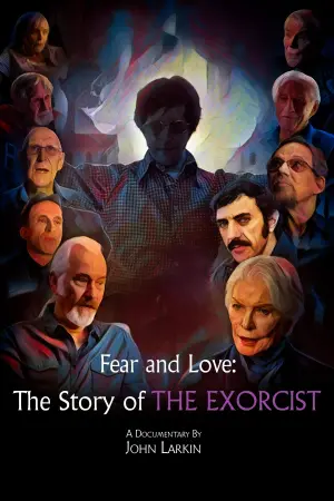 Постер к фильму "Fear and Love: The Story of The Exorcist"