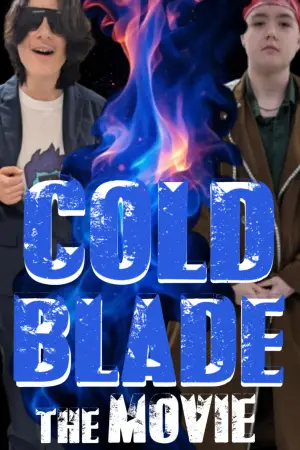 Постер к фильму "Cold Blade: The Movie" #915671