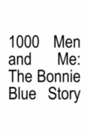 Постер к фильму "1000 Men and Me: The Bonnie Blue Story" #709263