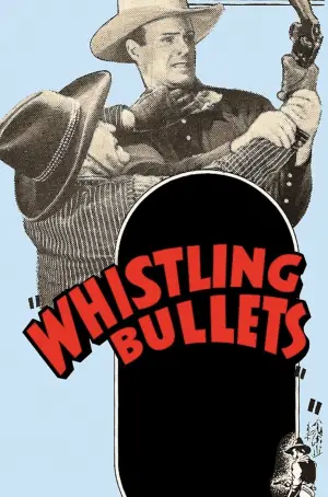 Постер к фильму "Whistling Bullets"