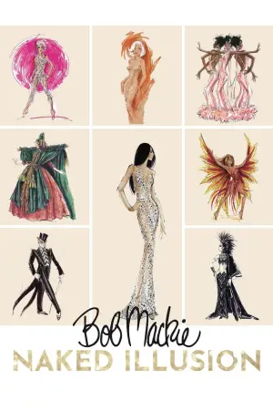 Постер к фильму "Bob Mackie: Naked Illusion" #785166