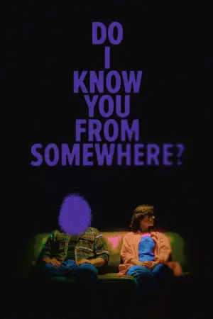 Постер к фильму "Do I Know You From Somewhere?"