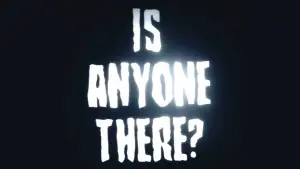 Задник к фильму "Is Anyone There" #848510