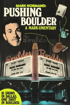 Постер к фильму "Pushing Boulder: A Mark-umentary" #805447