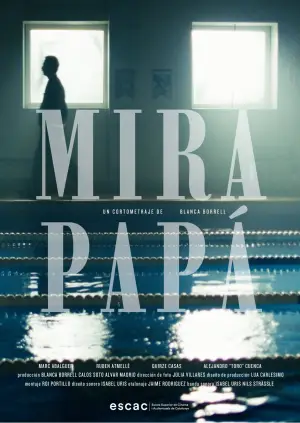 Постер к фильму "MIRA PAPÁ!" #931375