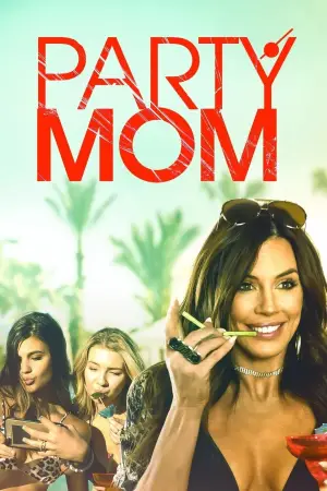 Постер к фильму "Party Mom"