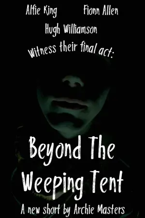 Постер к фильму "Beyond The Weeping Tent" #825150