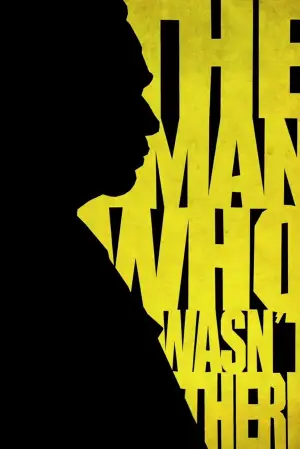 Постер к фильму "Человек, которого не было" #719275