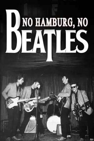 Постер к фильму "No Hamburg, No Beatles"