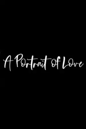Постер к фильму "A Portrait of Love"