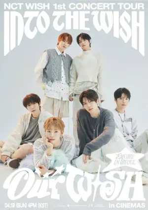 Постер к фильму "2026 NCT WISH 1st CONCERT TOUR ‘INTO THE WISH : Our WISH’ ENCORE IN SEOUL in CINEMAS" #799021