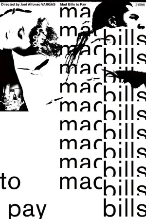 Постер к фильму "Mad Bills to Pay (or Destiny, dile que no soy malo)" #776618