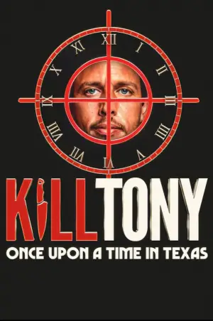 Постер к фильму "Kill Tony: Once Upon a Time in Texas"