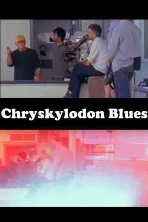 Постер к фильму "Chryskylodon Blues"