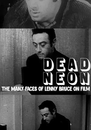 Постер к фильму "Dead Neon: The Many Faces of Lenny Bruce on Film"