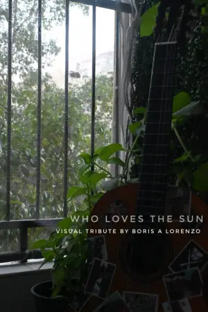 Постер к фильму "Who Loves The Sun"