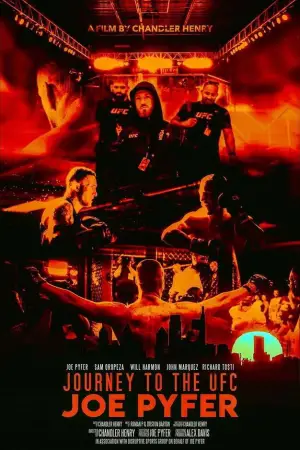 Постер к фильму "Journey to the UFC: Joe Pyfer"