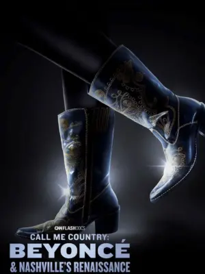 Постер к фильму "Call Me Country: Beyoncé & Nashville