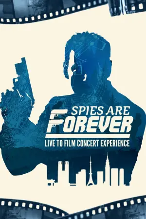 Постер к фильму "Spies Are Forever: Live Concert Experience"