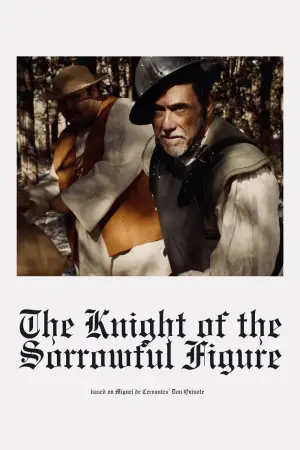Постер к фильму "The Knight of the Sorrowful Figure" #830763