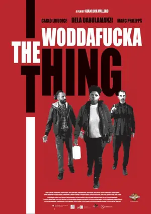 Постер к фильму "The Woddafucka Thing"