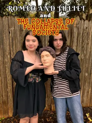 Постер к фильму "Romeo and Juliet and the collapse of Fundamental Society"