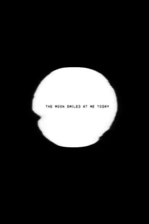 Постер к фильму "The Moon Smiled at Me Today"