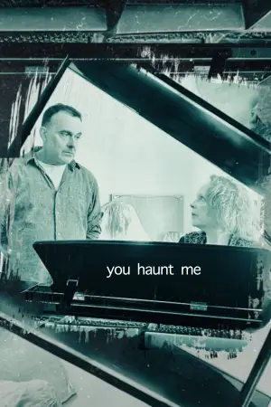 Постер к фильму "You Haunt Me" #799790