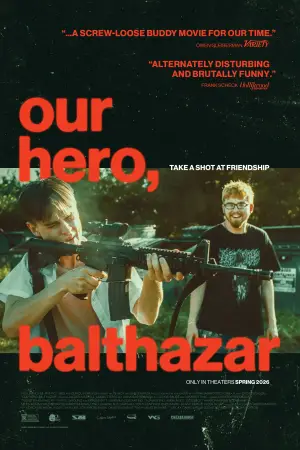 Постер к фильму "Our Hero, Balthazar" #764601