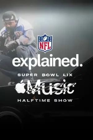 Постер к фильму "NFL Explained: Super Bowl LIX Apple Music Halftime Show"