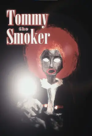 Постер к фильму "Tommy The Smoker" #774202