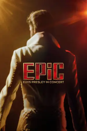 Постер к фильму "EPiC: Elvis Presley in Concert" #529510