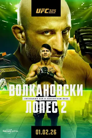 UFC 325: Волкановски vs. Лопес 2