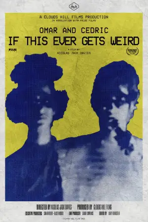 Постер к фильму "Omar and Cedric: If This Ever Gets Weird" #850216