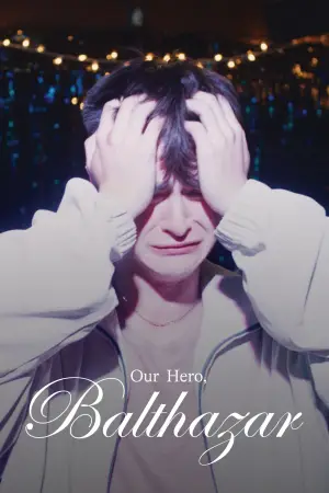 Постер к фильму "Our Hero, Balthazar" #764610