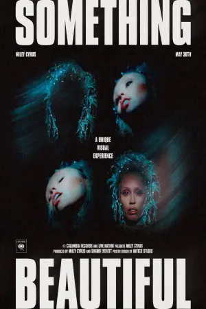 Постер к фильму "Майли Сайрус: Нечто красивое" #713942