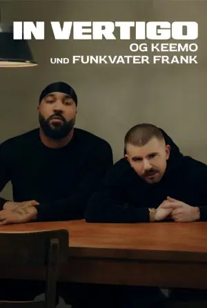 Постер к фильму "IN VERTIGO - OG Keemo und Funkvater Frank" #916148