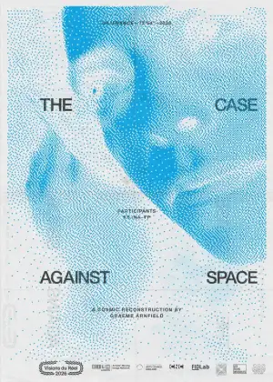 Постер к фильму "The Case Against Space" #933652