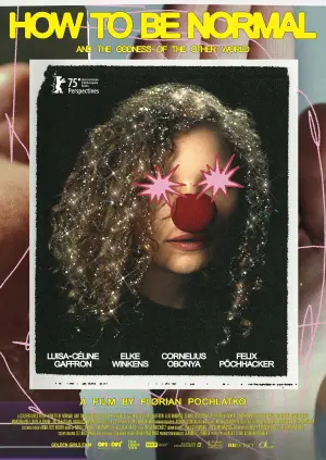 Постер к фильму "How to Be Normal and the Oddness of the Other World" #781588