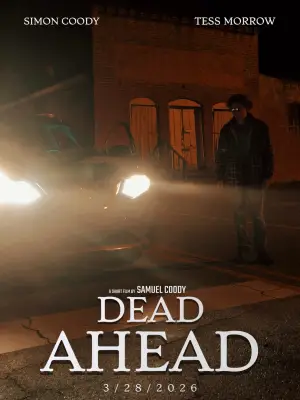 Постер к фильму "Dead Ahead" #778836