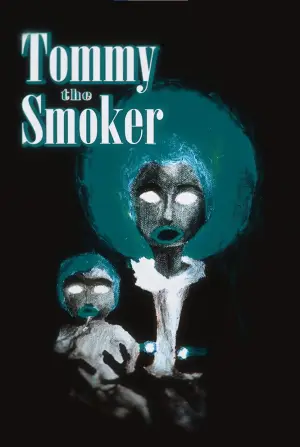Постер к фильму "Tommy The Smoker" #774200