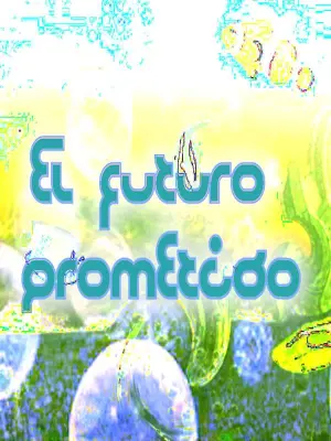 Постер к фильму "El futuro prometido"