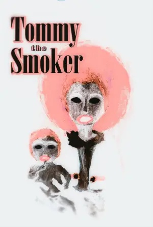 Постер к фильму "Tommy The Smoker" #774199