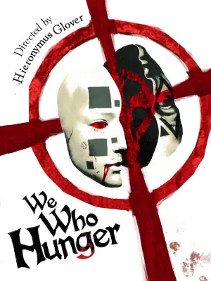 Постер к фильму "WE WHO HUNGER"