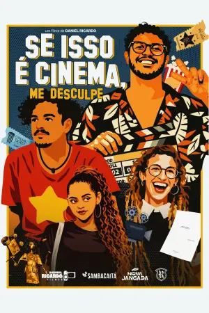 Постер к фильму "Se isso é cinema, me desculpe"